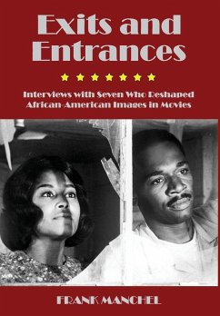 Cover Exits and Entrances: Interviews with Seven Who Reshaped African-American Images in Movies