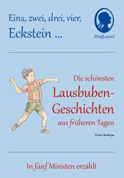 1 2 3 4 Eckstein, Die schönsten Lausbuben-Geschichten aus früheren Tagen für Menschen mit Demenz - Neidinger, Günter