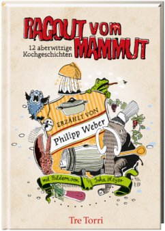 Ragout vom Mammut - Weber, Philipp