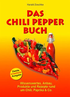 Das Chili Pepper Buch 2.0 - Zoschke, Harald