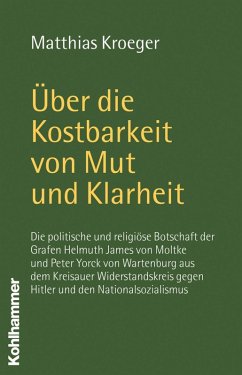 Über die Kostbarkeit von Mut und Klarheit (eBook, PDF) - Kroeger, Matthias
