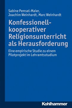 Konfessionell-kooperativer Religionsunterricht als Herausforderung (eBook, PDF) - Pemsel-Maier, Sabine; Weinhardt, Joachim; Weinhardt, Marc