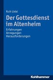 Der Gottesdienst im Altenheim (eBook, PDF)