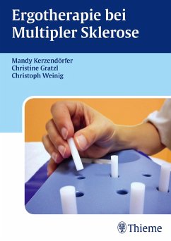 Ergotherapie bei Multipler Sklerose (eBook, PDF) - Kerzendörfer, Mandy; Gratzl, Christine; Weinig, Christoph