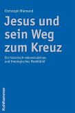 Jesus und sein Weg zum Kreuz (eBook, PDF)
