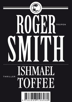Ishmael Toffee (eBook, ePUB) - Smith, Roger