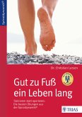 Gut zu Fuß ein Leben lang (eBook, ePUB)