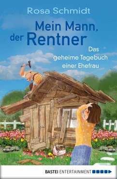 Mein Mann, der Rentner (eBook, ePUB) - Schmidt, Rosa