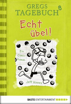 Gregs Tagebuch 8 - Echt übel! (eBook, ePUB) - Kinney, Jeff