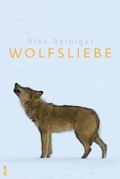 Wolfsliebe (eBook, ePUB) - Reiniger, Rike