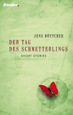 Der Tag des Schmetterlings (eBook, ePUB) - Böttcher, Jens