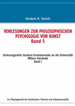 Vorlesungen zur philosophischen Psychologie von Kunst. Band 5 - Emrich, Hinderk M.