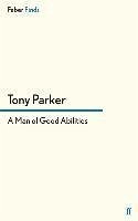 A Man of Good Abilities - Parker, Tony