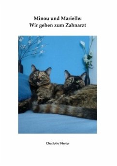 Minou und Marielle: Wir gehen zum Zahnarzt - Förster, Charlotte