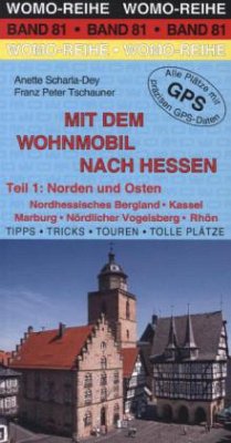 Mit dem Wohnmobil nach Hessen, Norden und Osten - Scharla-Dey, Anette;Tschauner, Franz P.