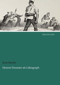 Honoré Daumier als Lithograph - Bertels, Kurt