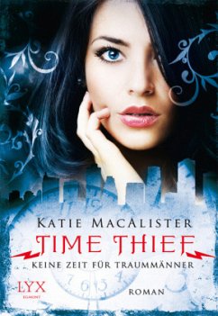 Keine Zeit für Traummänner / Time Thief Bd.1 - MacAlister, Katie