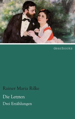 Die Letzten - Rilke, Rainer Maria