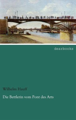 Die Bettlerin vom Pont des Arts - Hauff, Wilhelm