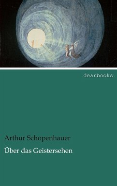 Über das Geistersehen - Schopenhauer, Arthur