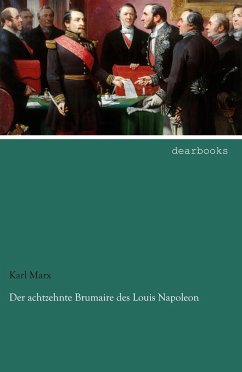 Der achtzehnte Brumaire des Louis Napoleon - Marx, Karl