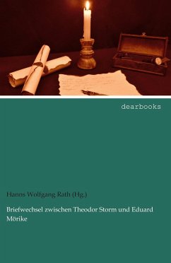 Briefwechsel zwischen Theodor Storm und Eduard Mörike - Rath (Hg., Hanns Wolfgang