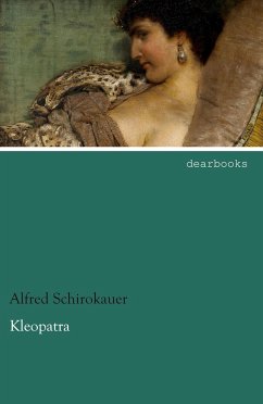 Kleopatra - Schirokauer, Alfred