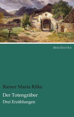 Der Totengräber - Rilke, Rainer Maria