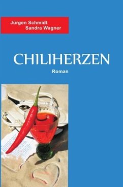 Chiliherzen - Schmidt, Jürgen; Wagner, Sandra