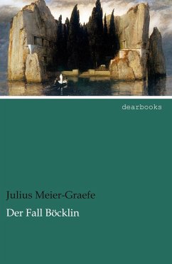 Der Fall Böcklin - Meier-Graefe, Julius