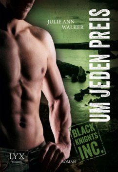 Um jeden Preis / Black Knights Inc. Bd.2 - Walker, Julie A.