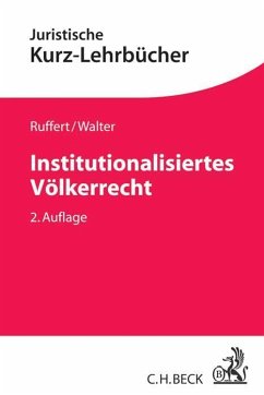 Institutionalisiertes Völkerrecht - Ruffert, Matthias;Walter, Christian