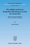 Die religiös motivierte Knabenbeschneidung im Lichte des Strafrechts.