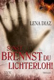 Sonst brennst du lichterloh! / Nursery Rhyme Bd.3 Sonst brennst du lichterloh! / Nursery Rhyme Bd.3