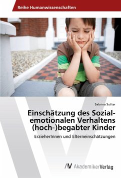 Einschätzung des Sozial-emotionalen Verhaltens (hoch¿)begabter Kinder - Sutter, Sabrina