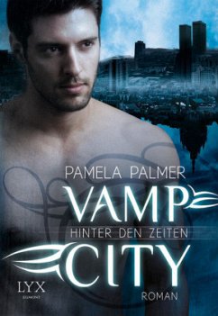Hinter den Zeiten / Vamp City Bd.1 - Palmer, Pamela