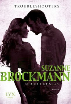 Bedingungslos / Troubleshooters Bd.2 - Brockmann, Suzanne