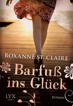 Barfuß ins Glück / Barfuß Bd.1 - St. Claire, Roxanne