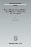 »Von der Geschichte zur Natur« - Die Politische Hermeneutik von Leo Strauss.