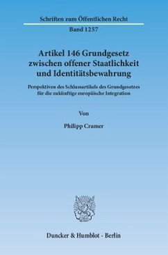 Artikel 146 Grundgesetz zwischen offener Staatlichkeit und Identitätsbewahrung. - Cramer, Philipp