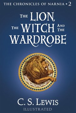 The Lion, the Witch and the Wardrobe (eBook, ePUB) - Lewis, C. S.