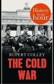 The Cold War: History in an Hour (eBook, ePUB)