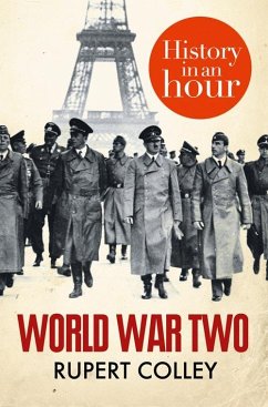 World War Two: History in an Hour (eBook, ePUB) - Colley, Rupert