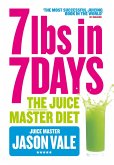 7lbs in 7 Days Super Juice Diet (eBook, ePUB)