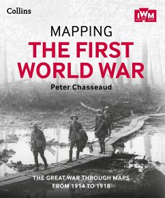 Mapping the First World War (eBook, ePUB) - Chasseaud, Peter; The Imperial War Museum