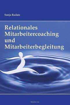 Relationales Mitarbeitercoaching und Mitarbeiterbegleitung - Radatz, Sonja