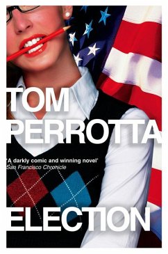 Election (eBook, ePUB) - Perrotta, Tom