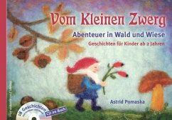 Vom Kleinen Zwerg 02: Abenteuer in Wald und Wiese - Pomaska, Astrid