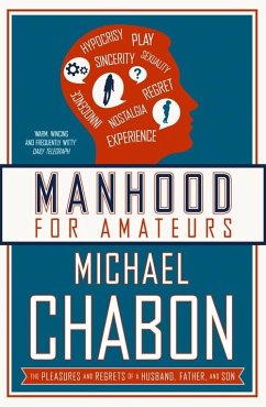 Manhood for Amateurs (eBook, ePUB) - Chabon, Michael