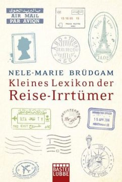 Kleines Lexikon der Reise-Irrtümer - Brüdgam, Nele-Marie